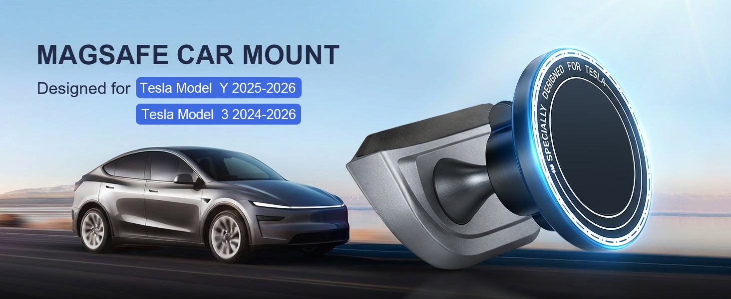 MagSafe car mount specially designed for Tesla Model Y (2025-2026) and Model 3 (2024-2026)