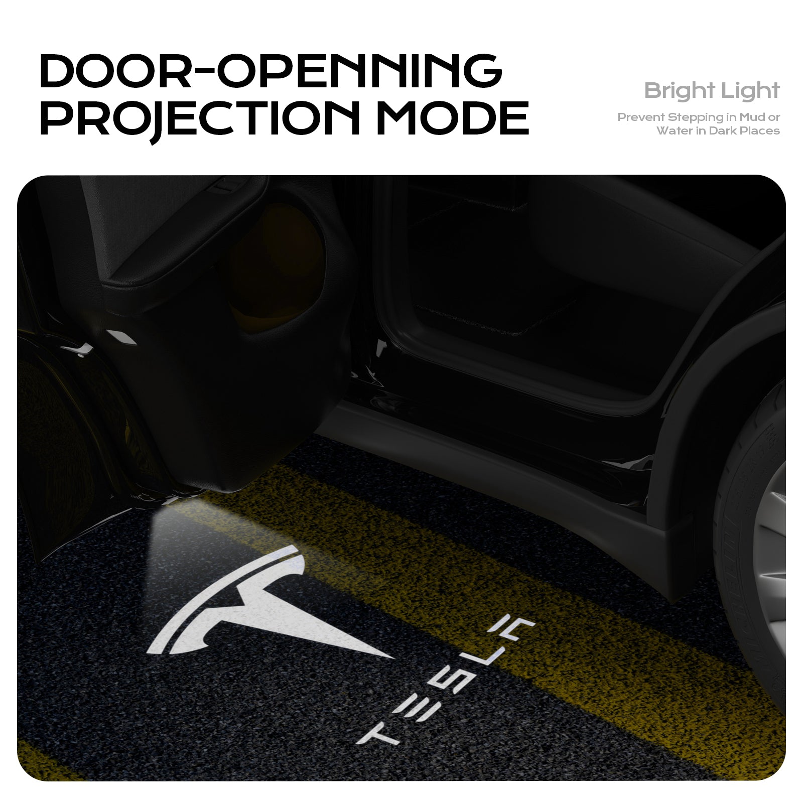 Tesla door-opening projection mode with bright 3D logo light illuminating the ground, enhancing visibility and safety in dark or wet conditions, preventing slips and adding a premium welcome experience.